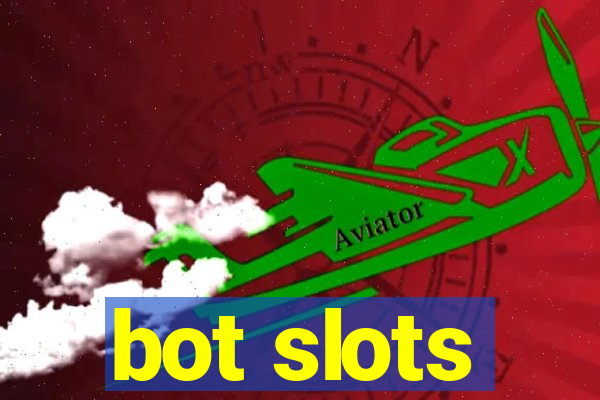 bot slots